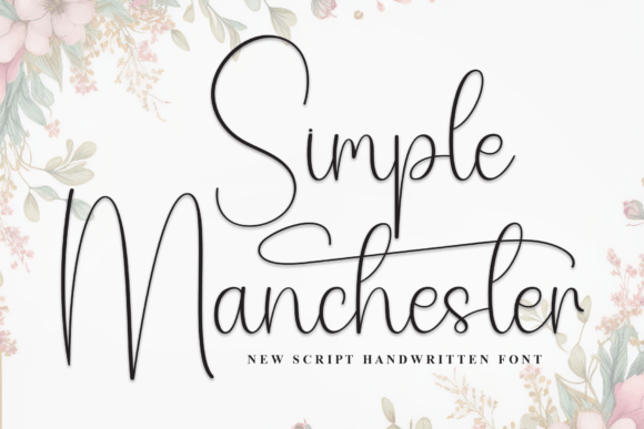 Simple Manchester: A Font for Refined Campaigns